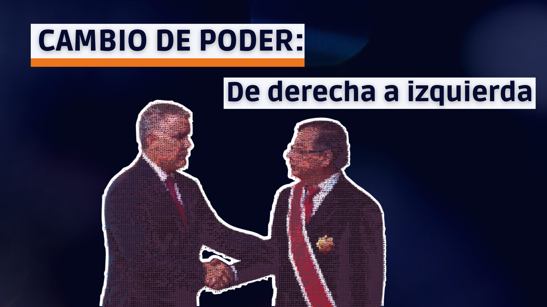 Cambio de Poder: de Derecha a Izquierda